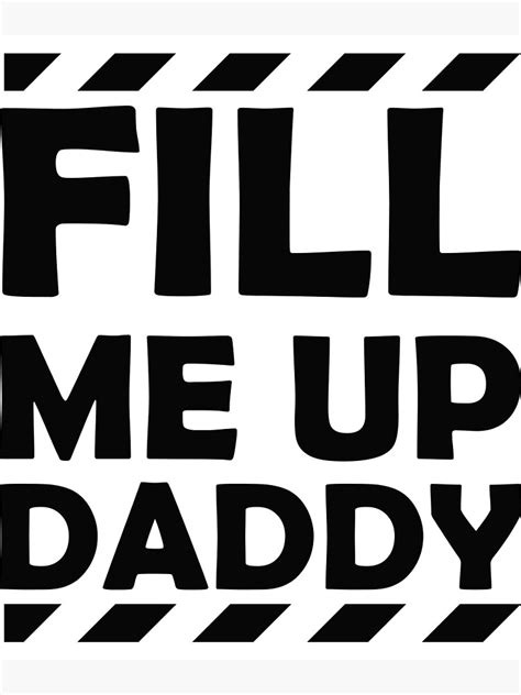 Fill Me Up, Daddy